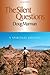 The Silent Questions by Doug Marman