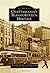 Chattanooga's Transportation Heritage (Images of America: Tennessee)