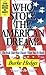 Who Stole the American Drea...