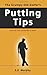 The Grumpy Old Golfer's Putting Tips