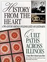 History from the Heart: Quilt Paths Across Illinois