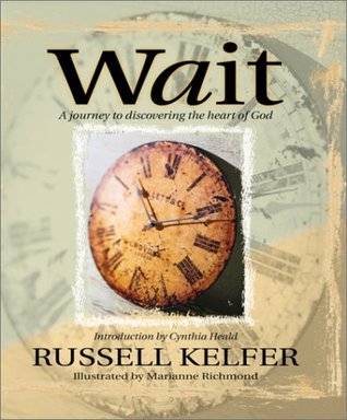 Wait by Russell Kelfer