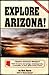 Explore Arizona!