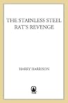 The Stainless Steel Rat's Revenge (Stainless Steel Rat, #5) Book cover for The Stainless Steel Rat's Revenge (Stainless Steel Rat, #5)