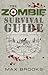 The Zombie Survival Guide by Max Brooks