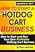 How to Start a Hotdog Cart Business by Perry Belcher