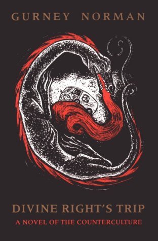 Divine Right's Trip: A Novel of the Counterculture (Paperback)