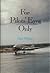 For Pilots' Eyes Only: Confessions of a Pan Am Veteran