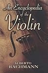An Encyclopedia of the Violin (Dover Books On Music: Violin)