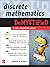 Discrete Mathematics DeMYSTiFied