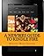 A Newbies Guide to Kindle F...