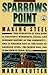 Sparrows Point : Making Ste...