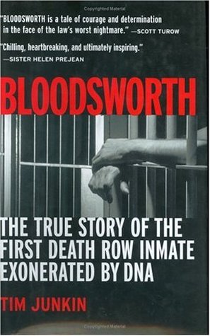 Bloodsworth: The True Story of the First Death Row Inmate Exonerated by DNA (Shannon Ravenel Books)