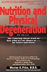 Nutrition and Physical Degeneration by Weston A. Price