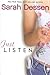 Just Listen & Someone Like ...