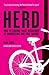 Herd: How to Change Mass Behaviour by Harnessing Our True Nature