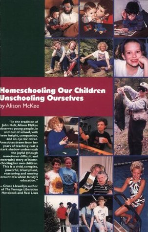Homeschooling Our Children Unschooling Ourselves (Paperback)