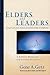 Elders and Leaders by Gene A. Getz