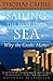 Sailing the Wine-Dark Sea by Thomas Cahill Sailing the Wine-Dark Sea by Thomas Cahill