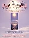 The Chronic Pain Control Workbook: A Step-By-Step Guide for Coping with and Overcoming Pain (New Harbinger Workbooks)