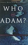 Who Was Adam? by Fazale Rana