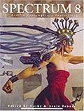 Spectrum 8: The Best in Contemporary Fantastic Art