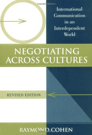 Negotiating Across Cultures: International Communication in an Interdependent World (Paperback)