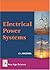 Electrical Power Systems by C.L. Wadhwa