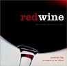 Red Wine: Discovering, Exploring, Enjoying Red Wine: Discovering, Exploring, Enjoying