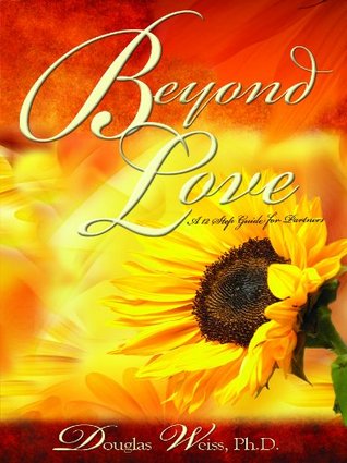 Beyond Love: A 12 Step Guide for Partners (Paperback)