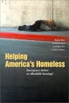 Helping America's Homeless: Emergency Shelter or Affordable Housing?
