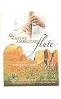 The Native American FLute: Understanding the GIFT with Audio CD (Spiral-bound)