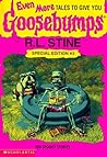 Even More Tales to Give You Goosebumps: Ten Spooky Stories (Goosebumps Special Edition, #3) Even More Tales to Give You Goosebumps: Ten Spooky Stories (Goosebumps Special Edition, #3)