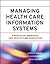 Managing Health Care Inform...