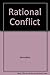 Rational Conflict