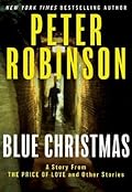 Blue Christmas: An Acclaimed Collection of Psychological Crime Mysteries Featuring Inspector Banks