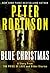 Blue Christmas: An Acclaimed Collection of Psychological Crime Mysteries Featuring Inspector Banks