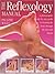 The Reflexology Manual: A Photographic Step-by-step Guide to Treating the Body Through the Feet and Hands