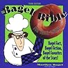 The Bagel Bible For Bagel Lovers, The Complete Guide to Great Noshing