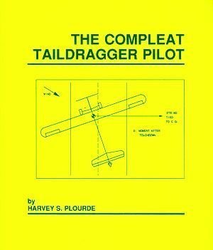 The Compleat Taildragger Pilot (Paperback)