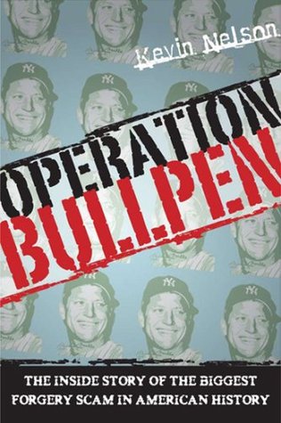 Operation Bullpen: The Inside Story of the Biggest Forgery Scam in American History (Paperback)