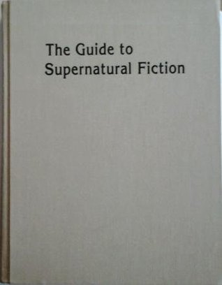 The Guide to Supernatural Fiction (Hardcover)