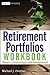 Retirement Portfolios Workbook: Theory, Construction, and Management (Wiley Finance Book 570)