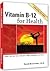 Vitamin B-12 for Health