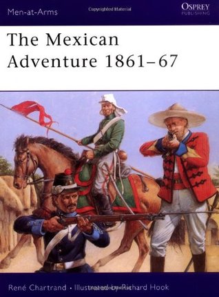 The Mexican Adventure 1861–67 (Paperback)