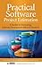 Practical Software Project Estimation : A Toolkit for Estimating Software Development Effort & Duration