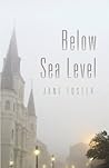 Below Sea Level by Jane   Foster