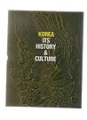 Korea: Its History & Culture