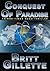 Conquest Of Paradise: An End-times Nano-Thriller