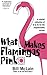 What Makes Flamingos Pink? by Bill McLain What Makes Flamingos Pink? by Bill McLain